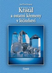 kniha Křišťál a ostatní křemeny v léčitelství, Granit 2015