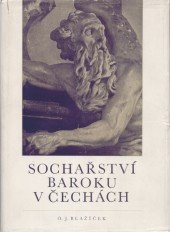 kniha Sochařství baroku v Čechách Plastika 17. a 18. věku, SNKLHU  1958