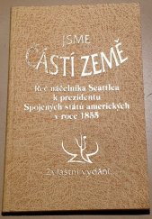 kniha Jsme částí země řeč náčelníka Seattlea k prezidentu USA v roce 1855 ; [český překlad Radka Neužilová ; ilustrace Michal Mašarák], Zvláštní vydání 1993