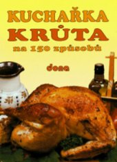 kniha Kuchařka - krůta na 150 způsobů, Dona 1997