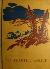 kniha Tři skauti v Africe Na safari s Martinem Johnsonem, Šolc a Šimáček 1930