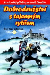 kniha Dobrodružství s tajemným rytířem, Fragment 2009