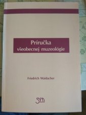 kniha Príručka všeobecnej muzeologie, Slovenské národné múzeum 1999