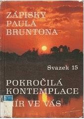 kniha Zápisky Paula Bruntona Sv. 15 - Pokročilá kontemplace - mír ve vás, Iris RR 1996