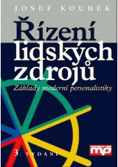 kniha Řízení lidských zdrojů základy moderní personalistiky, Management Press 2001