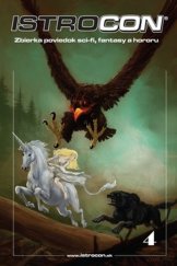 kniha Istrocon 4 Zbierka poviedok sci-fi, fantasy a hororu, Vydavateľstvo Hydra 2018