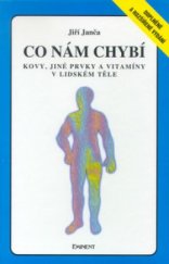 kniha Co nám chybí kovy, jiné prvky a vitamíny v lidském těle, Eminent 1992