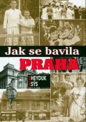 kniha Jak se bavila Praha, BVD 2009