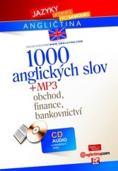 kniha 1000 anglických slov obchod, finance, bankovnictví verze s 1 CD v MP3 formátu, Edika 2005