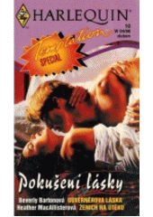 kniha Pokušení lásky - dva příběhy o lásce Guvernérova láska / Ženich na útěku, Harlequin 1996
