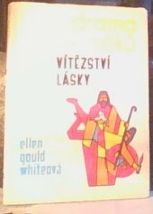 kniha Drama věků. Část 5, - Vítězství lásky, Advent-Orion 1995