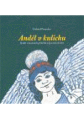 kniha Anděl v kulichu sedm vánočních příběhů z Jizerských hor, Collegium Bohemicum 2009