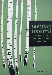 kniha Sovětské lesnictví Vydáno k 40. výročí Velké říjnové socialistické revoluce, SZN 1957