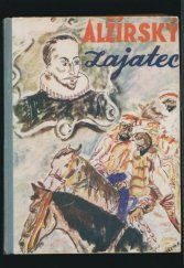 kniha Alžírský zajatec životopisný román Miguela Cervantesa, Vladimír Zrubecký 1942