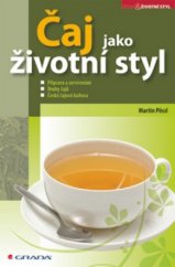 kniha Čaj jako životní styl, Grada 2010
