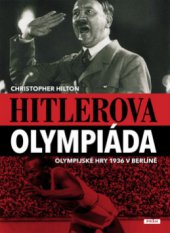 kniha Hitlerova olympiáda olympijské hry 1936 v Berlíně, Práh 2008
