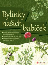 kniha Bylinky našich babiček, CPress 2011