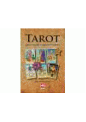 kniha Tarot jak si vyložit poselství karet, Alpress 2011