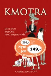 kniha Kmotra [děti jsou báječné, když nejsou vaše--], Rybka Publishers 2008