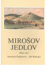 kniha Mirošov - Jedlov dějiny obce, Obecní úřad 2000