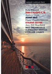 kniha Nejlepší světové čtení Žena z kajuty č.10; Jediný muž; Utajená sestra; Miss Dreamsville a ztracená dědička z Villiers Country, Reader’s Digest 2016