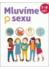 kniha Mluvíme o sexu 7/9 let, Svojtka & Co. 2018