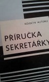 kniha Příručka sekretářky, VÚHŽ, divize vzdělávání Hutnický institut 1992