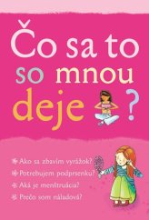 kniha Čo sa to so mnou deje?, Svojtka 2025