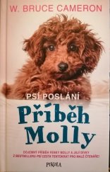 kniha Psí poslání. Příběh Molly dojemný příběh fenky Molly a její dívky z bestselleru Psí cesta tentokrát pro malé čtenáře!, Euromedia 2021