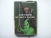 kniha Sám proti Ku Klux Klanu, Svobodné slovo - Melantrich 1955