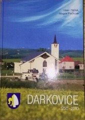 kniha Darkovice 1520-2010 k 760. výročí první písemné zmínky o obci Darkovice, Obec Darkovice 2010