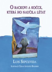 kniha O rackovi a kočce, která ho naučila létat, Rybka Publishers 2006