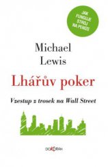 kniha Lhářův poker Vzestup z trosek na Wall Street, Dokořán 2014