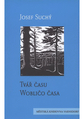 kniha Tvář času výbor z poezie = Wobličo časa : wuběrk poezije, Městská knihovna 2012