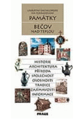 kniha Bečov nad Teplou historie, architektura, příroda, společnost, osobnosti, tradice, zajímavosti, informace, Fraus 2002