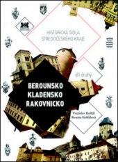kniha Historická sídla Středočeského kraje 2. - Berounsko, Kladensko a Rakovnicko, Barrister & Principal 2012