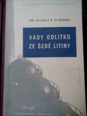 kniha Vady odlitků ze šedé litiny Určeno pro slévárenské kádry všech stupňů, Průmyslové vydavatelství 1952