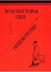 kniha Do you want to speak Czech?. I., - Czech for beginners = - Chcete mluvit česky?., Harry Putz 2002