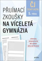 kniha Přijímací zkoušky na víceletá gymnázia – český jazyk, Edika 2023