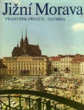 kniha Jižní Morava Južnaja Moravija = Südmähren = South Moravia : [Fot. publikace], Olympia 1982