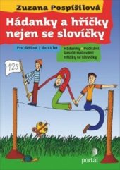 kniha Hádanky a hříčky nejen se slovíčky počítání, veselé malování, hříčky se slov, Portál 2015