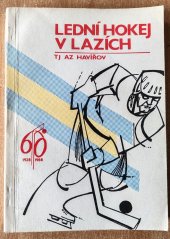 kniha Lední hokej v Lazích TJ AZ Havířov, TJ AZ Havířov 1988