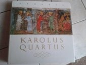 kniha Karolus Quartus sborník vědeckých prací o době, osobnosti a díle českého krále a římského císaře Karla IV., Univerzita Karlova 1984