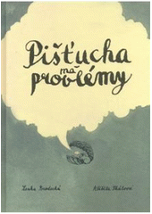 kniha Pišťucha má problémy zvířecí příběhy, Brod 2008