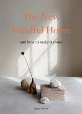 kniha New Mindful Home and how to make it yours, Orion Publishing Co 2021