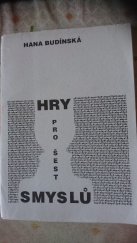 kniha Hry pro šest smyslů kartotéka pro loutkáře i neloutkáře, kteří si umějí hrát s dětmi, Informační a poradenské středisko pro místní kulturu 1994
