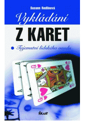 kniha Vykládání z karet tajemství lidského osudu, Ikar 2007