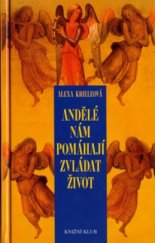 kniha Andělé nám pomáhají zvládat život, Knižní klub 2006
