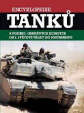 kniha Encyklopedie tanků a vozidel obrněných jednotek od 1. světové války do současnosti, Naše vojsko 2010