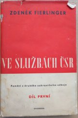 kniha Ve službách ČSR Díl 1 Paměti z 2. zahraničního odboje., Svoboda 1951